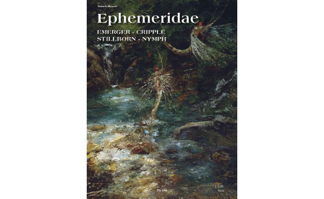 Ephemeridae: Emerger, Cripple, Stillborn, Nymph Ephemeridae: Emerger, Cripple, Stillborn, Nymph